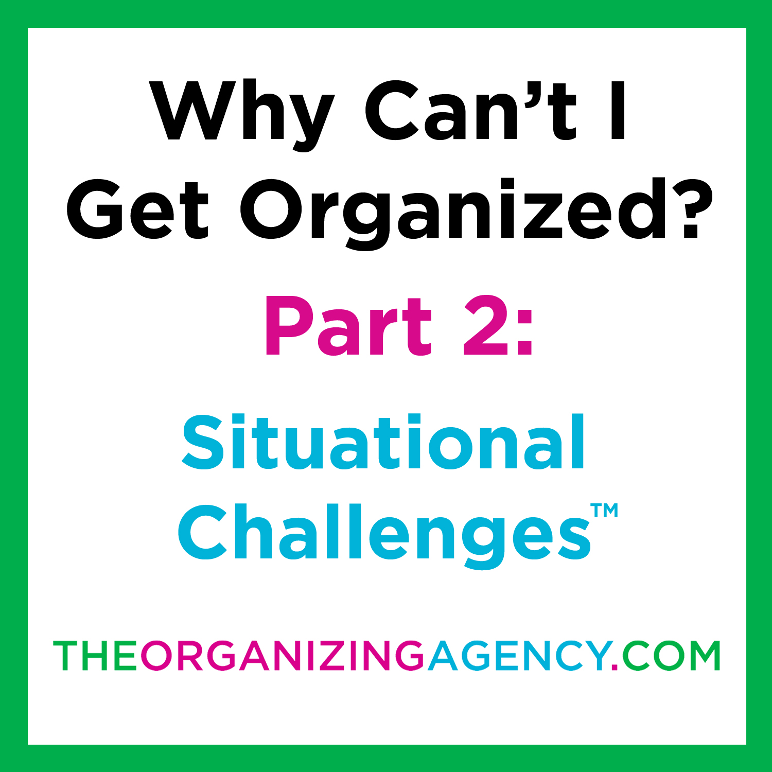 Get Organized Situational Challenges
