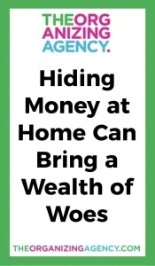 Hiding money at home infographic highlighting risks and organizing advice